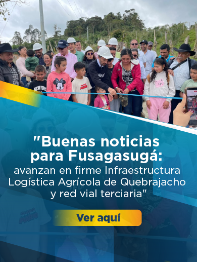 Banner o diseño que muestra a un grupo de personas la inauguración de una placa huella en una vereda del municipio de Fusagasugá. El diseño lleva el texto "Buenas noticias para Fusagasugá: avanzan en firme Infraestructura Logística Agrícola de Quebrajacho y red vial terciaria" e invita a hacer clic para desplegar o abrir la noticia relacionada.