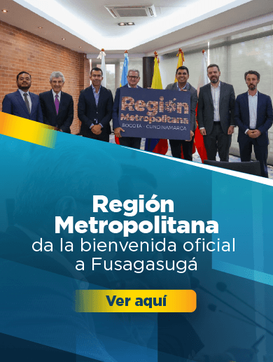 Banner alusivo a la aceptación de Fusagasugá como nuevo integrante de la Región Metropolitana Bogotá - Cundinamarca, haga clic aquí para abrir la noticia