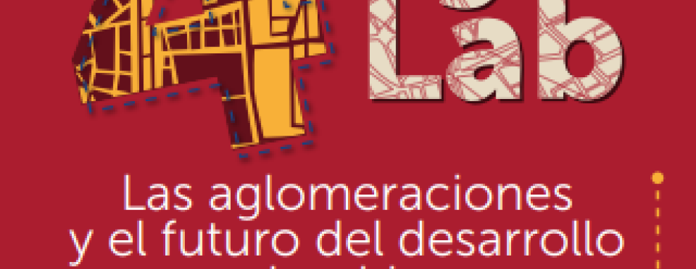 Imagen que dice: 4 Encuentro RegioLab, las aglomeraciones y el futuro del desarrollo colombiano. Una agenda para el Plan Nacional de Desarrollo