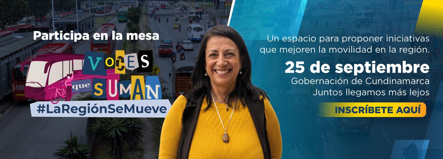 Banner que muestra a una mujer sonriente en la parte central vestida de amarillo, en el costado derecho de la pantalla dice participa en la mesa voces que suman y el costado derecho de la pantalla dice un espacio para proponer iniciativas que mejorar la movilidad regional, 25 de septiembre, gobernación de Cundinamarca, inscríbete aquí, clic