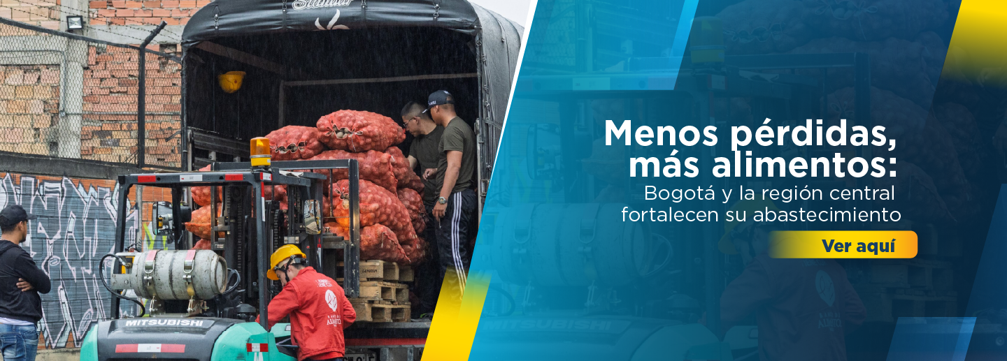 Banner en el que se muestra a tres hombres moviendo una carga de papa en un camión y que tiene el siguiente texto: menos pérdidas, más alimentos: Bogotá y la región central fortalecen su abastecimiento, ver aquí.