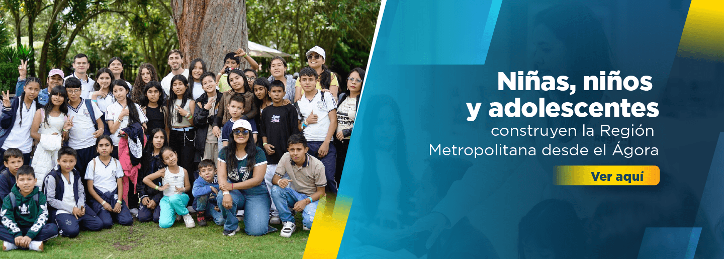Banner alusivo al encuentro de niñas, niños y adolescentes en el marco del Ágora Metropolitana de la Región Metropolitana Bogotá Cundinamarca