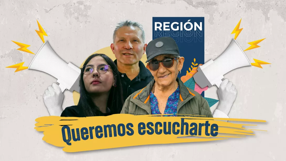  ¡Tu voz construye región! 